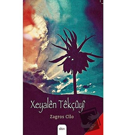 Xeyalen Tekçuyi / Sitav Yayınevi / Zagros Cilo