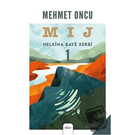Mij 1   Helkina Baye Xerbi / Sitav Yayınevi / Mehmet Oncu