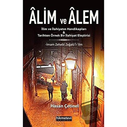 Alim ve Alem / Hikmetevi Yayınları / Hasan Çetinel