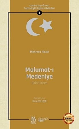 Malumat-ı Medeniye (Birinci Kısım - Osmanlıca Aslıyla Birlikte)