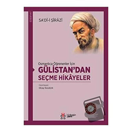 Osmanlıca Öğrenenler İçin Gülistan’dan Seçme Hikayeler / DBY Yayınları / Sa'di