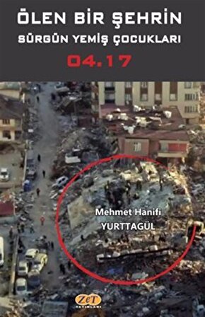 Ölen Bir Şehrin Sürgün Yemiş Çocukları 04.17 / Mehmet Hanifi Yurttagül