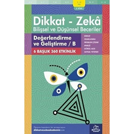 9-10 Yaş Dikkat - Zeka Bilişsel ve Düşünsel Beceriler 2. Kitap - Değerlendirme ve Geliştirme B