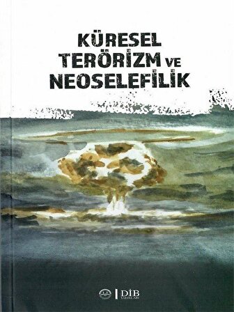 Küresel Terörizm ve Neoselefilik / Sema Yiğit