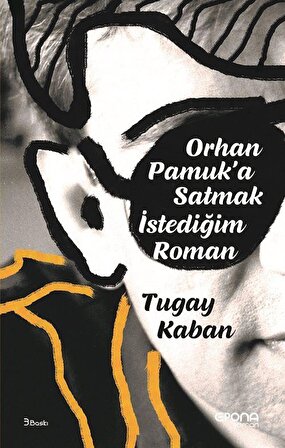 Orhan Pamuk'a Satmak İstediğim Roman / Tugay Kaban