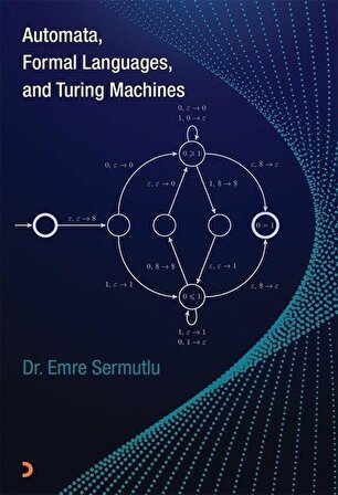 Automata Formal Languages, and Turing Machines / Dr. Emre Sermutlu