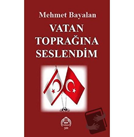 Vatan Toprağına Seslendim / Kekeme Yayınları / Mehmet Bayalan