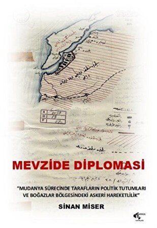 Mevzide Diplomasi / Sinan Miser
