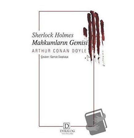 Mahkumların Gemisi   Sherlock Holmes / Dekalog Yayınları / Sir Arthur Conan Doyle