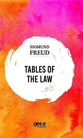 Tables Of The Law / Sigmund Freud