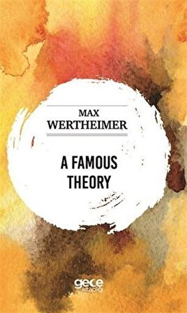 A Famous Theory / Max Wertheımer