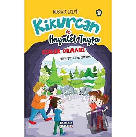 Kikurcan Ve Hayaler Tayfa 3 / Çamlıca Çocuk Yayınları / Mustafa Ecevit