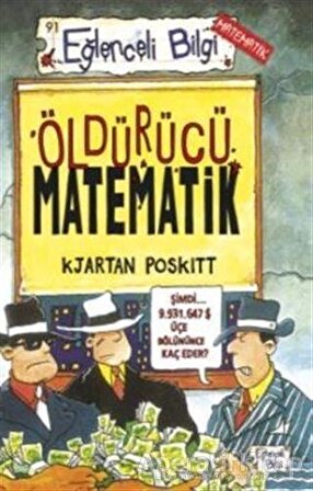 Öldürücü Matematik - Kjartan Poskitt - Eğlenceli Bilgi Yayınları