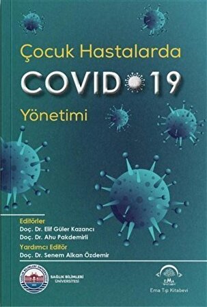 Çocuk Hastalarda Covid-19 Yönetimi / Ahu Pakdemirli