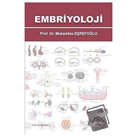 Embriyoloji / EMA Tıp Kitabevi / Mukaddes Eşrefoğlu