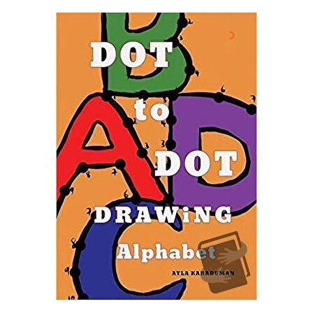 Dot to Dot Drawing Alphabet / Cinius Yayınları / Ayla Karaduman