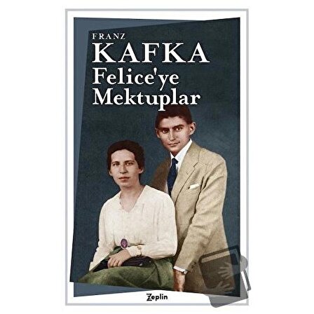 Felice’ye Mektuplar / Zeplin Kitap / Franz Kafka