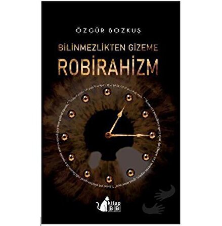 Bilinmezlikten Gizeme   Robirahizm / BB Kitap / Özgür Bozkuş