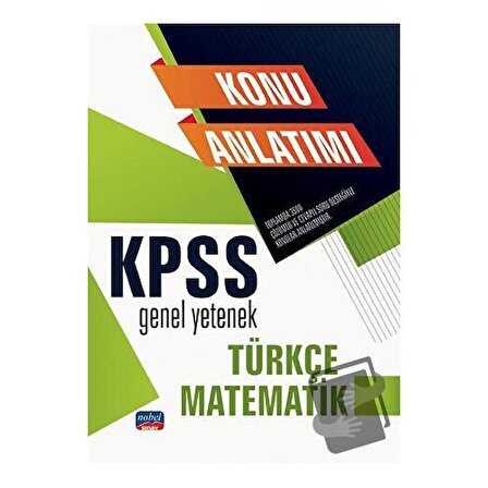 KPSS Genel Yetenek: Türkçe Matematik Konu Anlatımı / Nobel Sınav Yayınları /