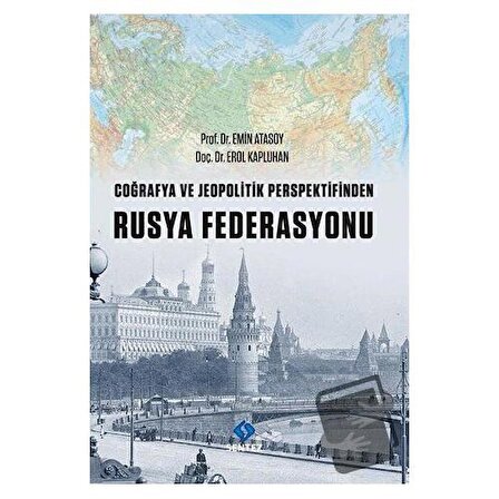 Coğrafya ve Jeopolitik Perspektifinden Rusya Federasyonu / Sentez Yayınları / Erol