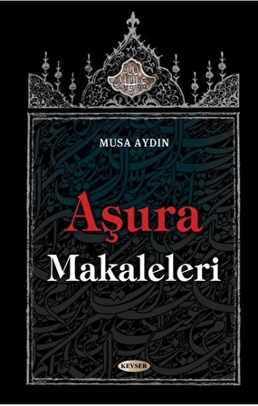 Aşura Makaleleri / Musa Aydın