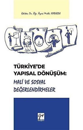 Türkiye'de Yapısal Dönüşüm: Mali Sosyal Değerlendirmeler / Dr. Mutlu Yoruldu