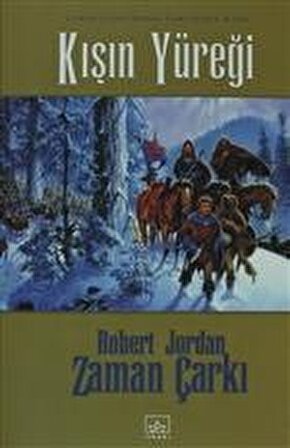 Zaman Çarkı 9. Cilt: Kışın Yüreği (Ciltli) - Robert Jordan - İthaki Yayınları