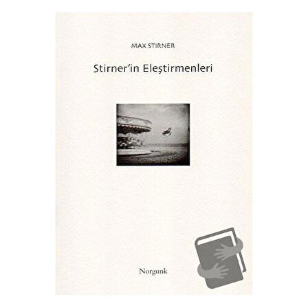 Stirner’in Eleştirmenleri / Norgunk Yayıncılık / Max Stirner