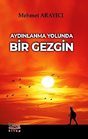 Aydınlanma Yolunda Bir Gezgin