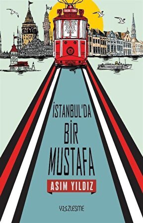 İstanbul'da Bir Mustafa / Asım Yıldız