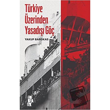 Türkiye Üzerinden Yasadışı Göç / Edebiyatist / Yakup Barokas
