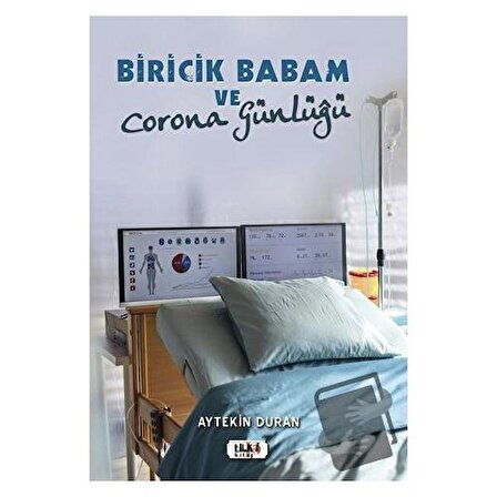 Biricik Babam ve Corona Günlüğü / Tilki Kitap / Aytekin Duran