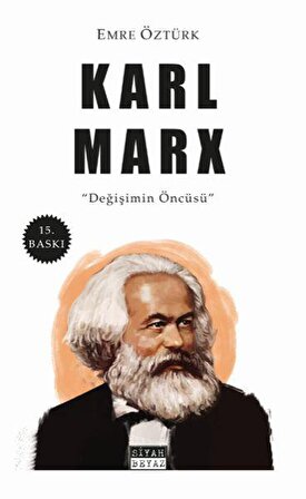 Karl Marx - Değişimin Öncüsü