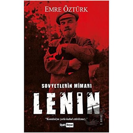 Sovyetlerin Mimarı Lenin / Siyah Beyaz Yayınları / Emre Öztürk