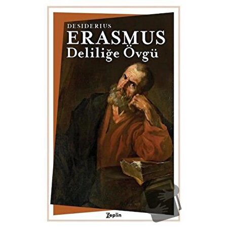Deliliğe Övgü / Zeplin Kitap / Desiderius Erasmus