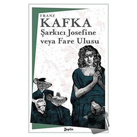 Şarkıcı Josefine veya Fare Ulusu / Zeplin Kitap / Franz Kafka