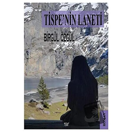 Tispe’nin Laneti / Ar Yayınları / Birgül Özgül
