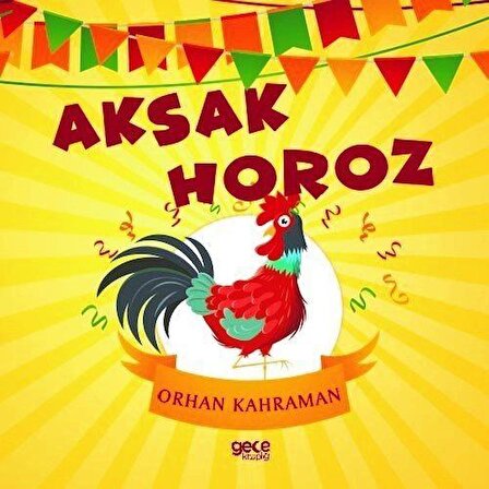 Aksak Horoz / Orhan Kahraman