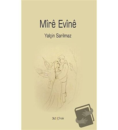 Mire Evine / J&J Yayınları / Yalçin Sarilmaz