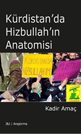 Kürdistan'da Hizbullah'ın Anatomisi / Kadir Amaç