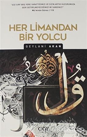 Her Limandan Bir Yolcu - Geylani Akan - Çığır Yayınları