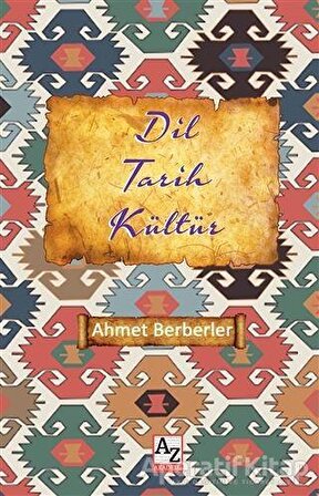 Dil Tarih Kültür - Ahmet Berberler - Az Kitap