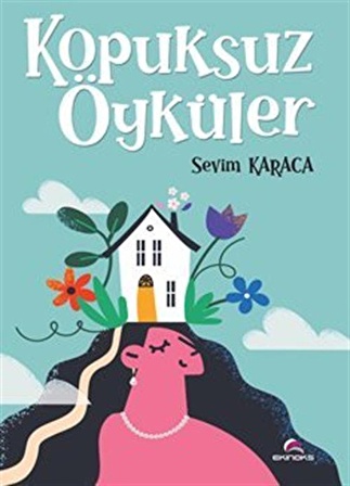 Kopuksuz Öyküler / Sevim Karaca