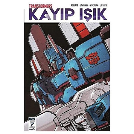 Transformers Kayıp Işık Bölüm 7 (Kapak A) / Presstij Kitap / James Roberts