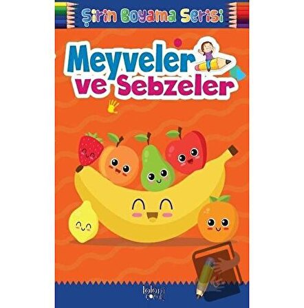 Şirin Boyama Serisi   Meyveler ve Sebzeler / Koloni Çocuk / Kolektif