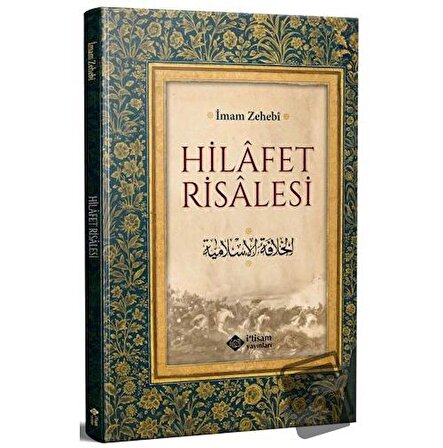 Hilafet Risalesi / İtisam Yayınları / İmam Zehebi