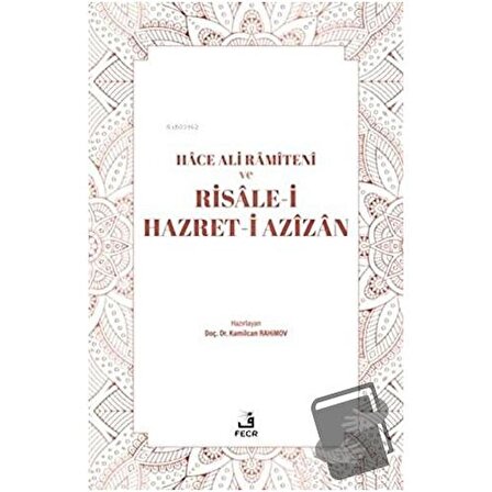 Hace Ali Ramiteni ve Risale i Hazret i Azizan / Fecr Yayınları / Kamilcan Rahimov