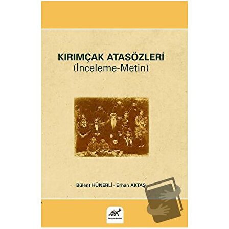 Kırımçak Atasözleri / Paradigma Akademi Yayınları / Bülent Hünerli,Erhan Aktaş