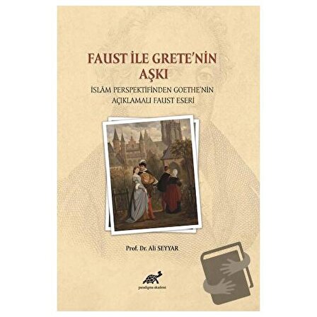 Faust ile Grete’nin Aşkı / Paradigma Akademi Yayınları / Ali Seyyar