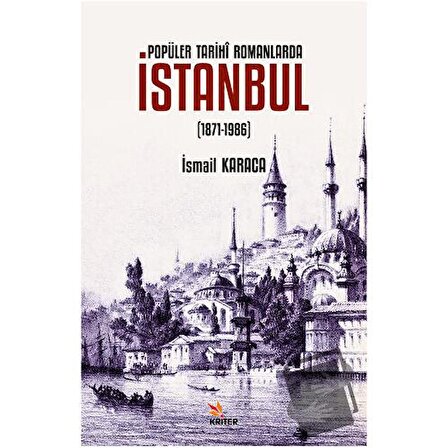 Popüler Tarihi Romanlarda İstanbul (1871-1986)